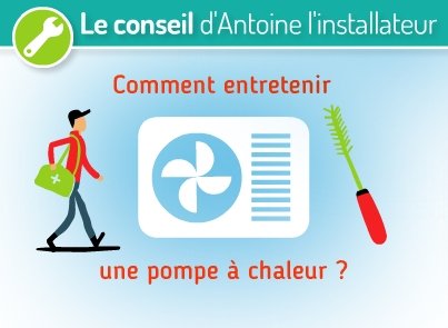 Entretenir sa pompe a chaleur