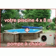 Piscine en bois avec pompe a chaleur