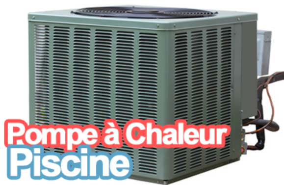 Pompe à chaleur pour piscine enterrée