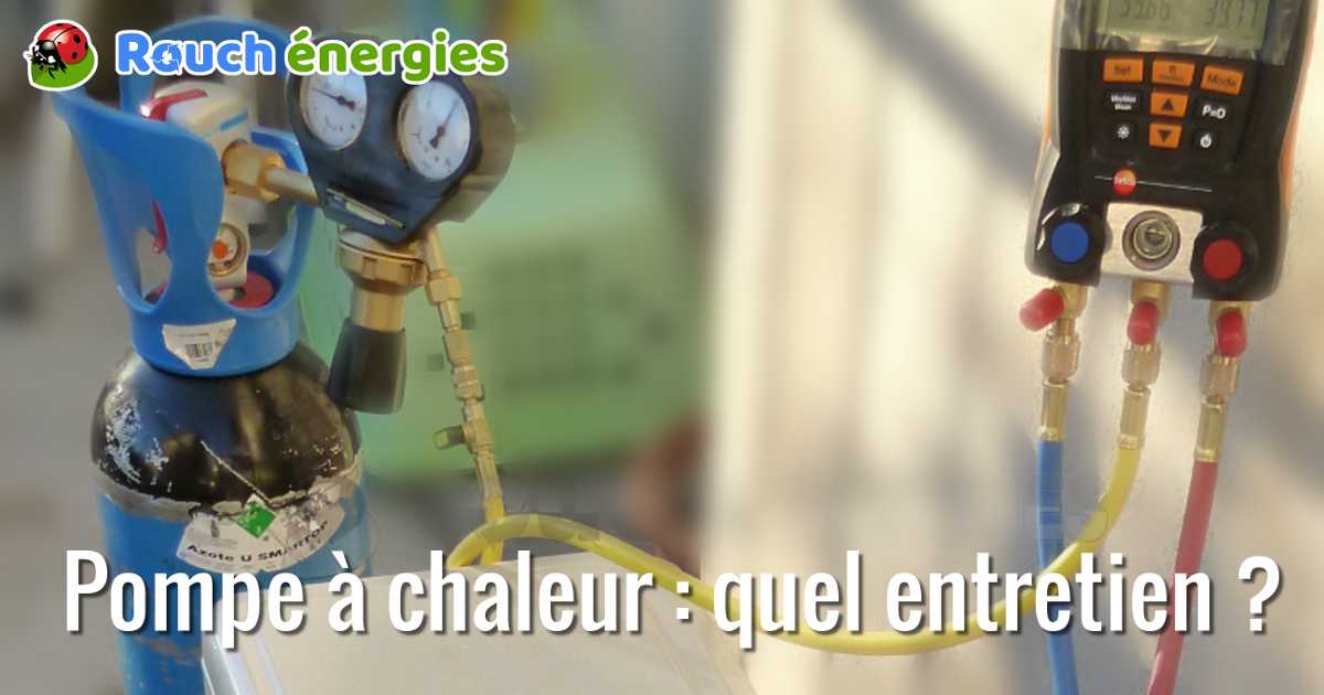 Quel entretien pour une pompe à chaleur