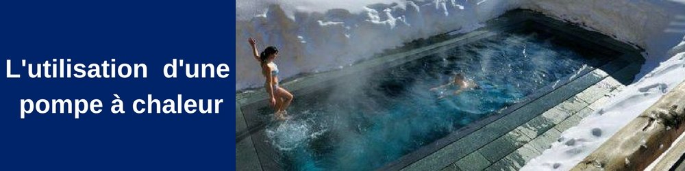 Pompe a chaleur piscine utilisation